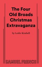 The Four Old Broads Christmas Extravaganza
