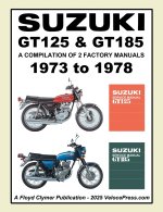 SUZUKI GT125 AND GT185 TWINS 1973-1978 TWO FACTORY WORKSHOP MANUALS IN A SINGLE PUBLICATION
