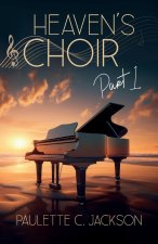 Heaven's Choir ~ Part 1
