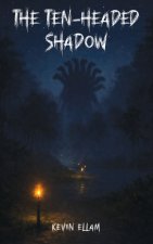 The Ten-headed Shadow