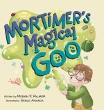 Mortimer's Magical Goo