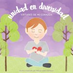 Unidad en diversidad, Virtudes de mi corazon