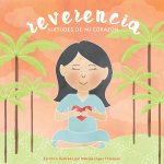 Reverencia, Virtudes de mi corazon