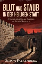 Blut und Staub in der Heiligen Stadt
