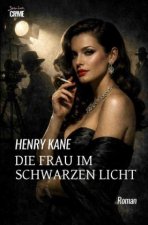Die Frau im schwarzen Licht