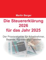 Die Steuererklärung 2026 für das Jahr 2025