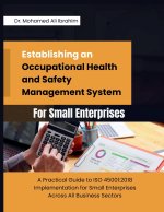 Establishing an Occupational Health and Safety Management System for Small Enterprises
