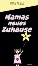 Mamas neues Zuhause