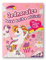 Jednorožce - Veľká kniha aktivít