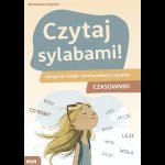 Czytaj sylabami! Zeszyt do nauki i doskonalenia czytania Czasowniki
