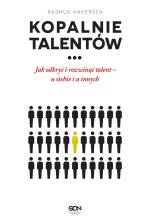 Kopalnie talentów.. Jak odkryć i rozwinąć talent – u siebie i u innych wyd. 3