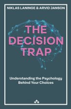 The Decision Trap