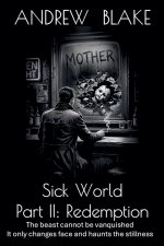 Sick World Part II