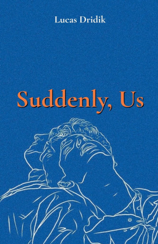 Suddenly, Us