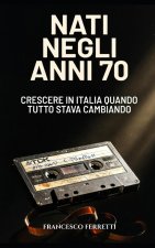 NATI NEGLI ANNI 70