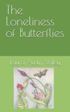 The Loneliness of Butterflies