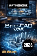 BricsCAD V26 Instrukcja użytkownika 2026