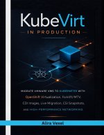 KubeVirt in Production