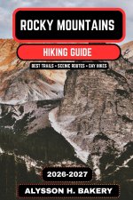 Rocky Mountains Hiking Guide 2026-2027