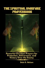 THE SPIRITUAL WARFARE PRAYERBOOK