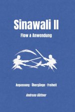 Sinawali II - Flow & Anwendung