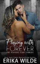 Playing with Forever