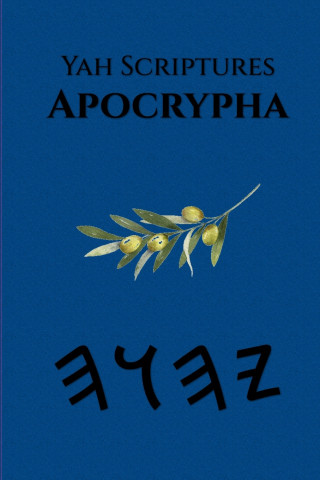 Yah Scriptures - Apocrypha