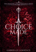 A Choice Made