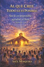 Al que cree todo le es posible