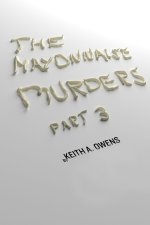 The Mayonnaise Murders Part 3