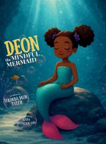 Deon the Mindful Mermaid