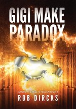 Gigi Make Paradox (Where the Hell is Tesla? Book 3)