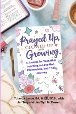 Prayed Up, Glowed Up, and Growing