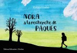 Nora à la recherche de Pâques