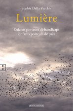LUMIERE : ENFANTS PORTEURS DE HANDICAPS, ENFANTS PORTEURS DE PAIX