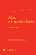 Balzac et la question femme - des filles d'eve