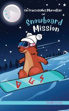 Ein französisches Murmeltier auf Snowboard-Mission