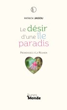 LE DÉSIR D'UNE ÎLE PARADIS