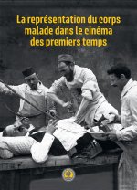 La Représentation du corps malade dans le cinéma des premiers temps
