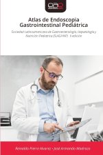Atlas de Endoscopia Gastrointestinal Pediátrica