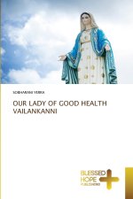 OUR LADY OF GOOD HEALTH VAILANKANNI