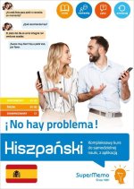 Hiszpański. !No hay problema! Kompleksowy kurs do samodzielnej nauki, z aplikacją