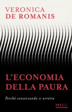 economia della paura. Perché conservando si arretra