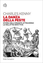 danza della peste. Storia dell'umanità attraverso le malattie infettive