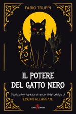 potere del gatto nero. Storia a bivi ispirato ai racconti del brivido di Edgar Allan Poe