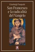 San Francesco e la radicalità del Vangelo