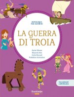guerra di Troia. Con contenuti e attività extra