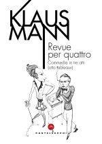 Revue per quattro. Commedia in tre atti (otto tableaux)