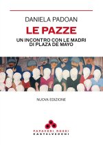 pazze. Un incontro con le madri di Plaza de Mayo