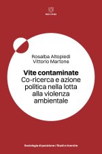 Vite contaminate. Co-ricerca e azione politica nella lotta alla violenza ambientale